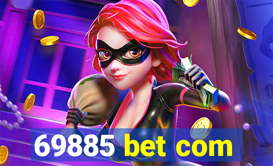 69885 bet com